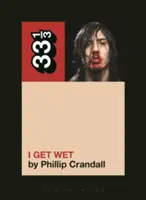 I Get Wet d'Andrew W.K. - Andrew W.K.'s I Get Wet