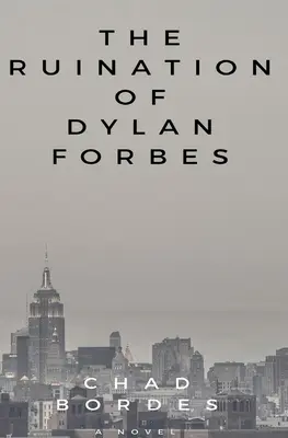 La ruine de Dylan Forbes - The Ruination of Dylan Forbes