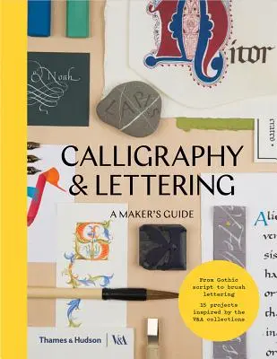 Calligraphie et lettrage : Un guide de création - Calligraphy and Lettering: A Maker's Guide