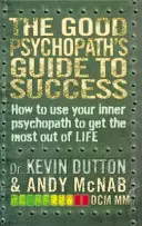 Le guide du succès du bon psychopathe - Good Psychopath's Guide to Success
