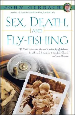 Sexe, mort et pêche à la mouche - Sex, Death, and Fly-Fishing