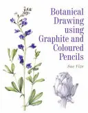 Dessin botanique au graphite et aux crayons de couleur - Botanical Drawing Using Graphite and Coloured Pencils
