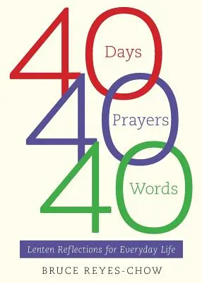 40 jours, 40 prières, 40 mots - 40 Days, 40 Prayers, 40 Words