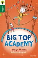 Oxford Reading Tree All Stars : Oxford Niveau 12 : Big Top Academy - Oxford Reading Tree All Stars: Oxford Level 12 : Big Top Academy