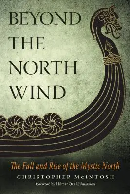 Au-delà du vent du Nord : La chute et l'ascension du Nord mystique - Beyond the North Wind: The Fall and Rise of the Mystic North