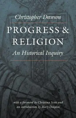 Progrès et religion : Une enquête historique - Progress and Religion: An Historical Inquiry