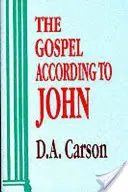 L'Évangile selon Jean (Carson Don A (Auteur)) - Gospel According To John (Carson Don A (Author))