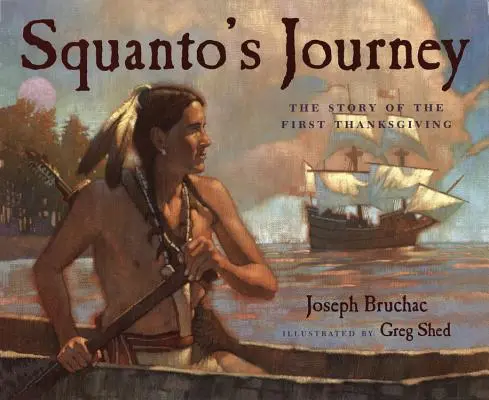 Le voyage de Squanto : L'histoire du premier Thanksgiving - Squanto's Journey: The Story of the First Thanksgiving