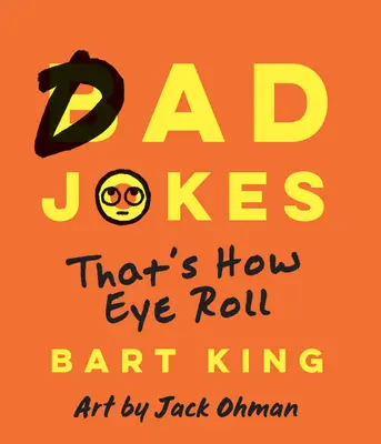 Blagues de mauvais père : C'est comme ça que les yeux roulent - Bad Dad Jokes: That's How Eye Roll