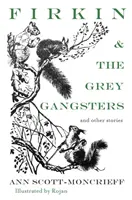 Firkin et les gangsters gris : Et autres histoires - Firkin and the Grey Gangsters: And Other Stories