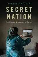 Nation secrète : Les Arméniens cachés de Turquie - Secret Nation: The Hidden Armenians of Turkey