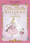 Ella Bella Ballerina et Cendrillon - Ella Bella Ballerina and Cinderella