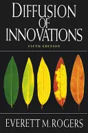 La diffusion des innovations, 5e édition - Diffusion of Innovations, 5th Edition