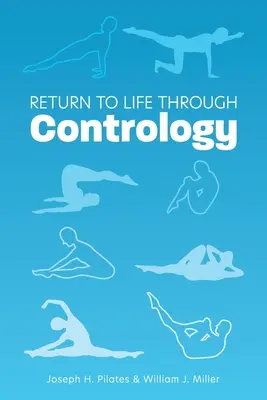 Retour à la vie par la Contrologie - Return to Life Through Contrology
