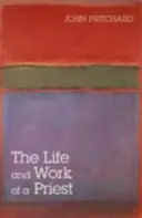 La vie et le travail d'un prêtre - The Life and Work of a Priest