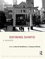 Définir le shinto : Un lecteur - Defining Shinto: A Reader