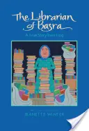 Le bibliothécaire de Bassorah : Une histoire vraie d'Irak - The Librarian of Basra: A True Story from Iraq