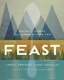 Festin : Recettes et histoires d'un voyage au Canada - Feast: Recipes and Stories from a Canadian Road Trip