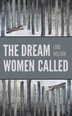 Les femmes de rêve appelées - The Dream Women Called