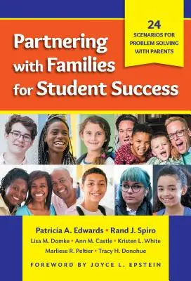 Partenariat avec les familles pour la réussite des élèves : 24 scénarios pour résoudre les problèmes avec les parents - Partnering with Families for Student Success: 24 Scenarios for Problem Solving with Parents