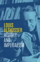 Histoire et impérialisme : Écrits, 1963-1986 - History and Imperialism: Writings, 1963-1986