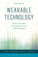Technologie portable : Des montres intelligentes aux Google Glass pour les bibliothèques - Wearable Technology: Smart Watches to Google Glass for Libraries