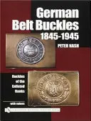 Boucles de ceinture allemandes 1845-1945 : Les boucles des soldats enrôlés - German Belt Buckles 1845-1945: Buckles of the Enlisted Soldiers