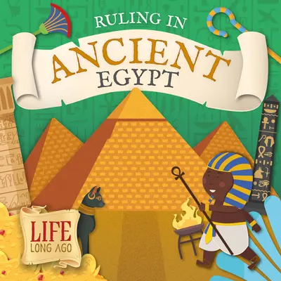 Régner dans l'Égypte ancienne - Ruling in Ancient Egypt