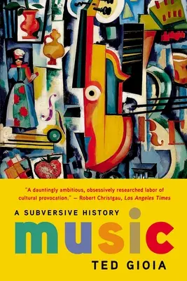 La musique : Une histoire subversive - Music: A Subversive History