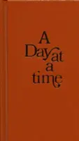 Un jour à la fois : Réflexions quotidiennes pour les personnes en voie de guérison - A Day at a Time: Daily Reflections for Recovering People