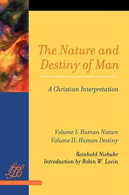 La nature et le destin de l'homme Vol 1 & 2 - The Nature and Destiny Of Man Vol 1 & 2