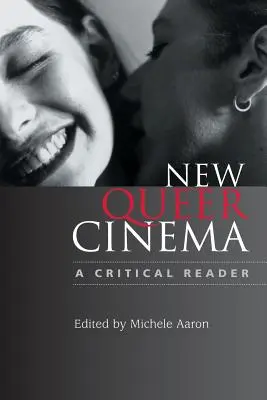 New Queer Cinema : Un lecteur critique - New Queer Cinema: A Critical Reader