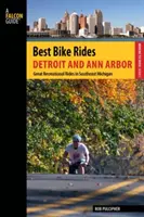 Best Bike Rides Detroit and Ann Arbor : Great Recreational Rides In Southeast Michigan, première édition - Best Bike Rides Detroit and Ann Arbor: Great Recreational Rides In Southeast Michigan, First Edition