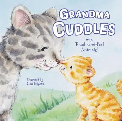 Grand-mère fait des câlins : Avec des animaux à toucher et à sentir ! - Grandma Cuddles: With Touch-And-Feel Animals!