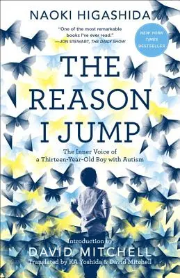 La raison pour laquelle je saute : La voix intérieure d'un garçon autiste de treize ans - The Reason I Jump: The Inner Voice of a Thirteen-Year-Old Boy with Autism