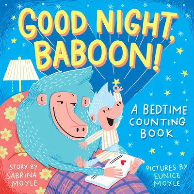 Bonne nuit, Babouin ! Un livre à compter pour l'heure du coucher - Good Night, Baboon!: A Bedtime Counting Book