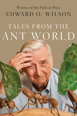 Histoires du monde des fourmis - Tales from the Ant World