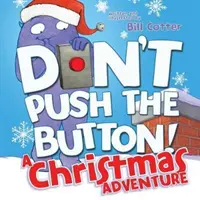 N'appuyez pas sur le bouton ! une aventure de Noël - Don't Push the Button! a Christmas Adventure