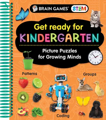 Jeux de cerveau - Se préparer pour la maternelle : Casse-tête en images pour les esprits en croissance (cahier d'exercices) - Brain Games Stem - Get Ready for Kindergarten: Picture Puzzles for Growing Minds (Workbook)