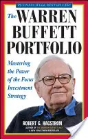 Le portefeuille de Warren Buffett : Maîtriser la puissance de la stratégie d'investissement ciblée - The Warren Buffett Portfolio: Mastering the Power of the Focus Investment Strategy