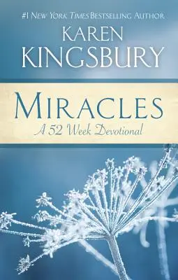 Miracles : Un dévotionnel de 52 semaines - Miracles: A 52-Week Devotional