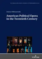 L'opéra politique américain au XXe siècle - American Political Opera in the Twentieth Century