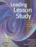 Diriger l'étude d'une leçon : Un guide pratique pour les enseignants et les animateurs - Leading Lesson Study: A Practical Guide for Teachers and Facilitators