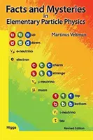 Faits et mystères de la physique des particules élémentaires (édition révisée) - Facts and Mysteries in Elementary Particle Physics (Revised Edition)