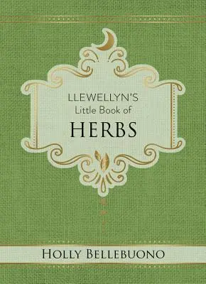 Le petit livre des herbes de Llewellyn - Llewellyn's Little Book of Herbs