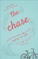 La poursuite : Confier son bonheur à Dieu - The Chase: Trusting God with Your Happily Ever After
