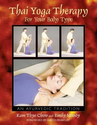 La thérapie yoga thaïlandaise pour votre type de corps : Une tradition ayurvédique - Thai Yoga Therapy for Your Body Type: An Ayurvedic Tradition