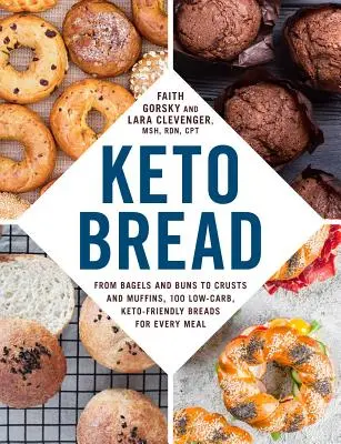 Pain céto : Des bagels aux brioches en passant par les croûtes et les muffins, 100 pains à faible teneur en glucides pour tous les repas. - Keto Bread: From Bagels and Buns to Crusts and Muffins, 100 Low-Carb, Keto-Friendly Breads for Every Meal