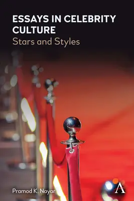 Essais sur la culture des célébrités : Stars et styles - Essays in Celebrity Culture: Stars and Styles