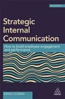 Communication interne stratégique : Comment renforcer l'engagement et la performance des employés - Strategic Internal Communication: How to Build Employee Engagement and Performance